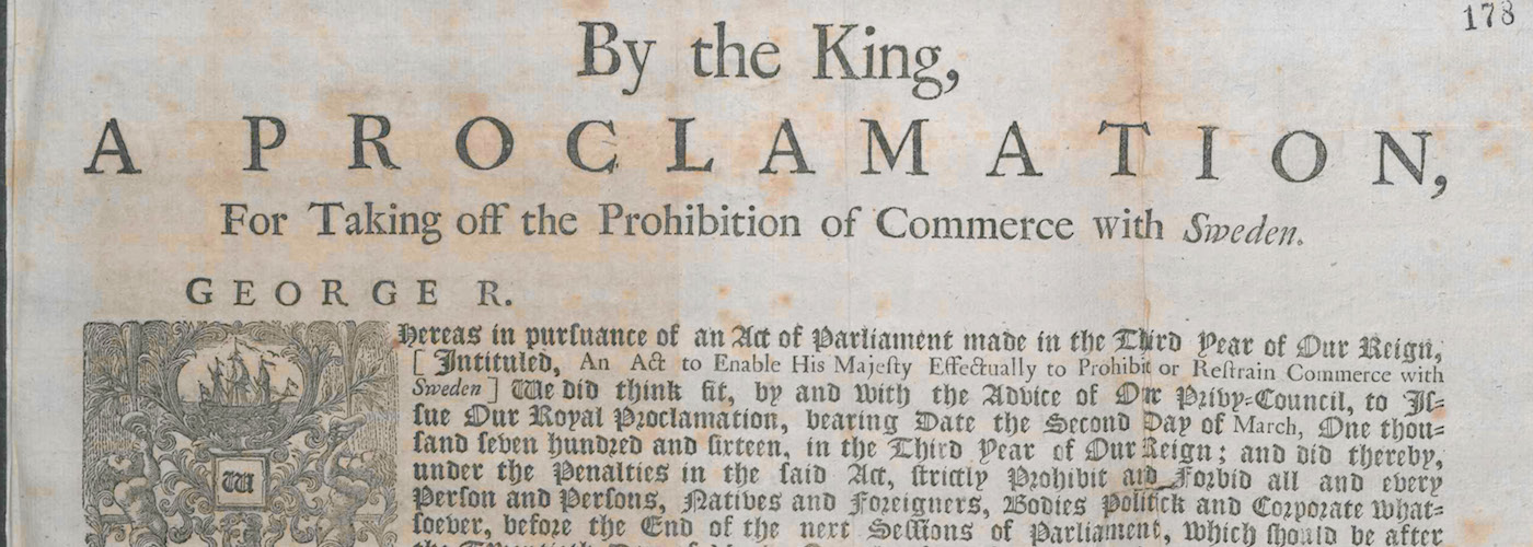SP91/9 f.178: Proclamation by George I For Taking off the Prohibition of Commerce with Sweden. 4 April 1719.!''